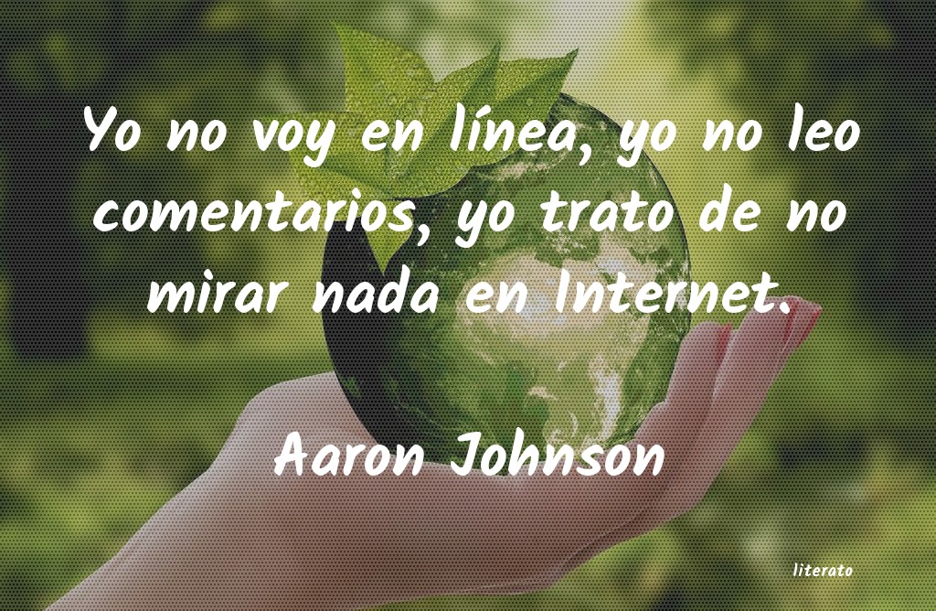 frases de Aaron Johnson