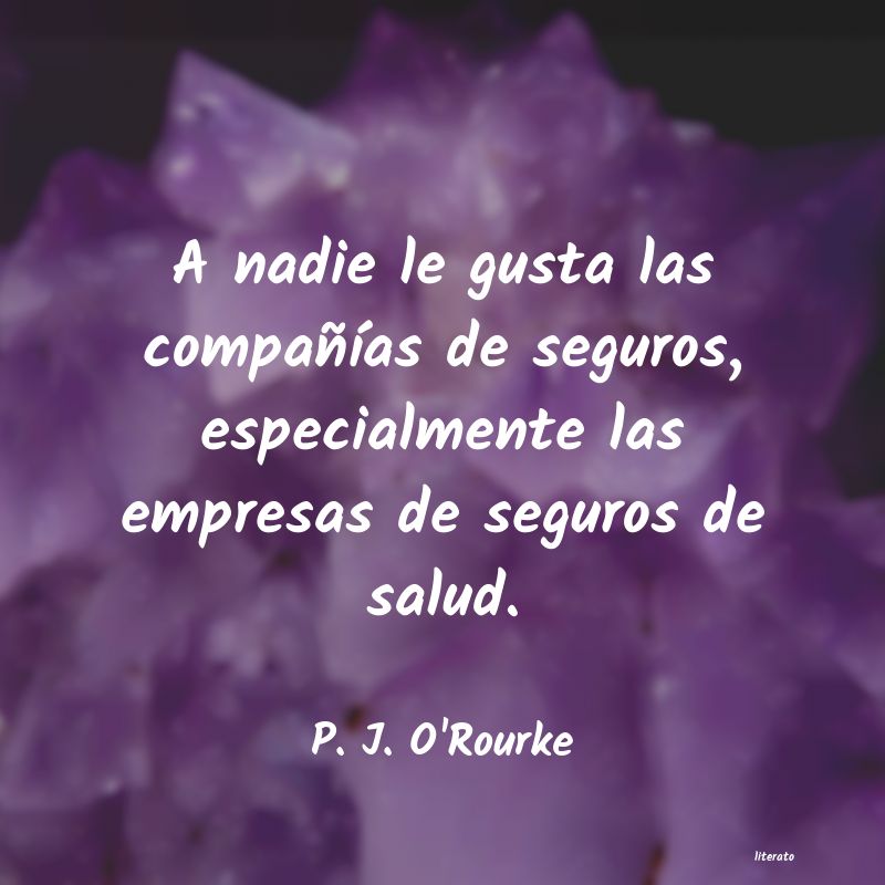 Frases de P. J. O'Rourke