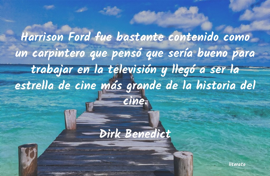 Frases de Dirk Benedict