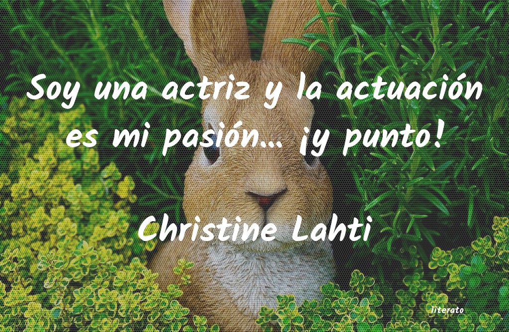 Frases de Christine Lahti