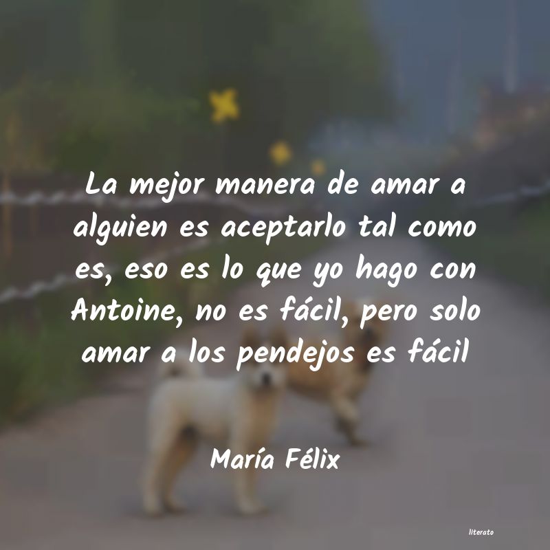 Frases de María Félix