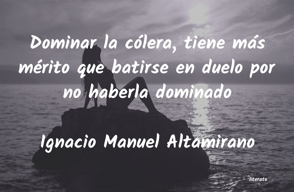 Frases de Ignacio Manuel Altamirano