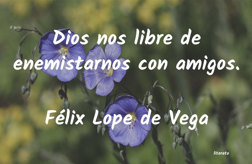 Frases de Félix Lope de Vega