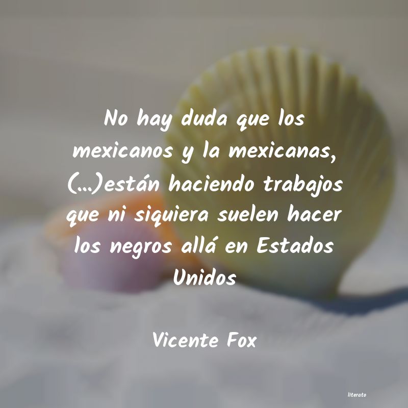 Frases de Vicente Fox