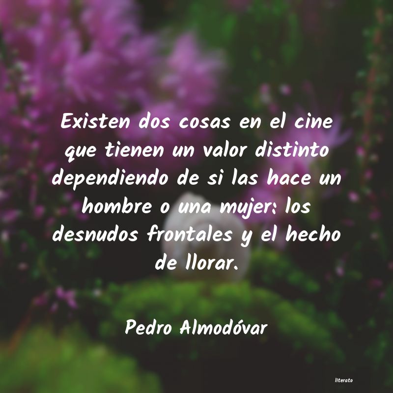 Frases de Pedro Almodóvar