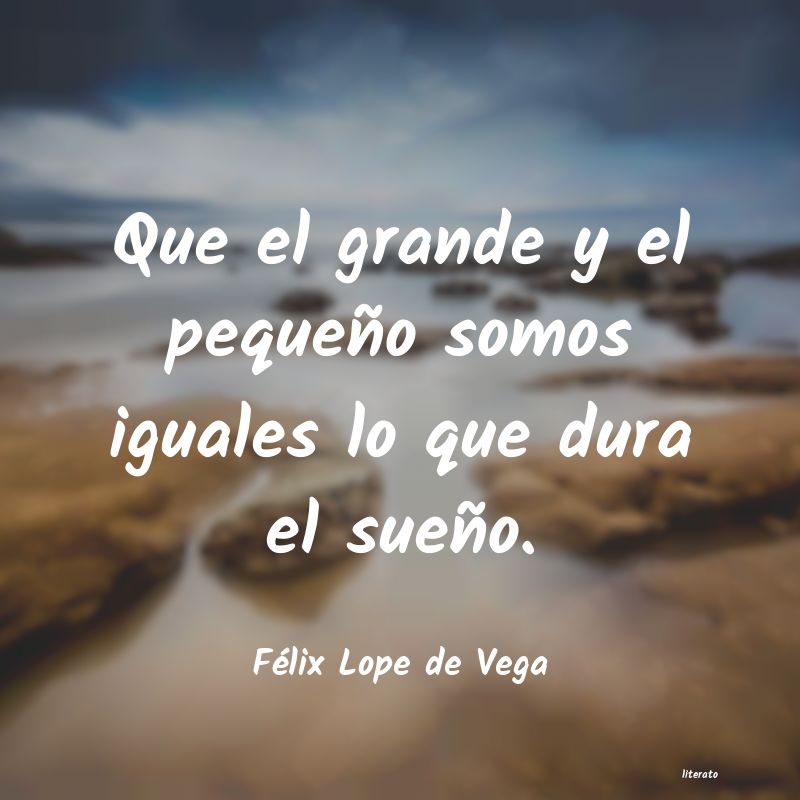 frases de Félix Lope de Vega