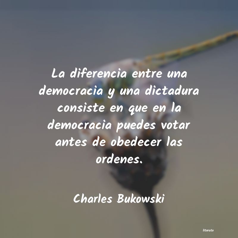 bukowski la diferencia entre democracia