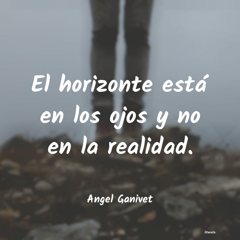 Frases de Angel Ganivet