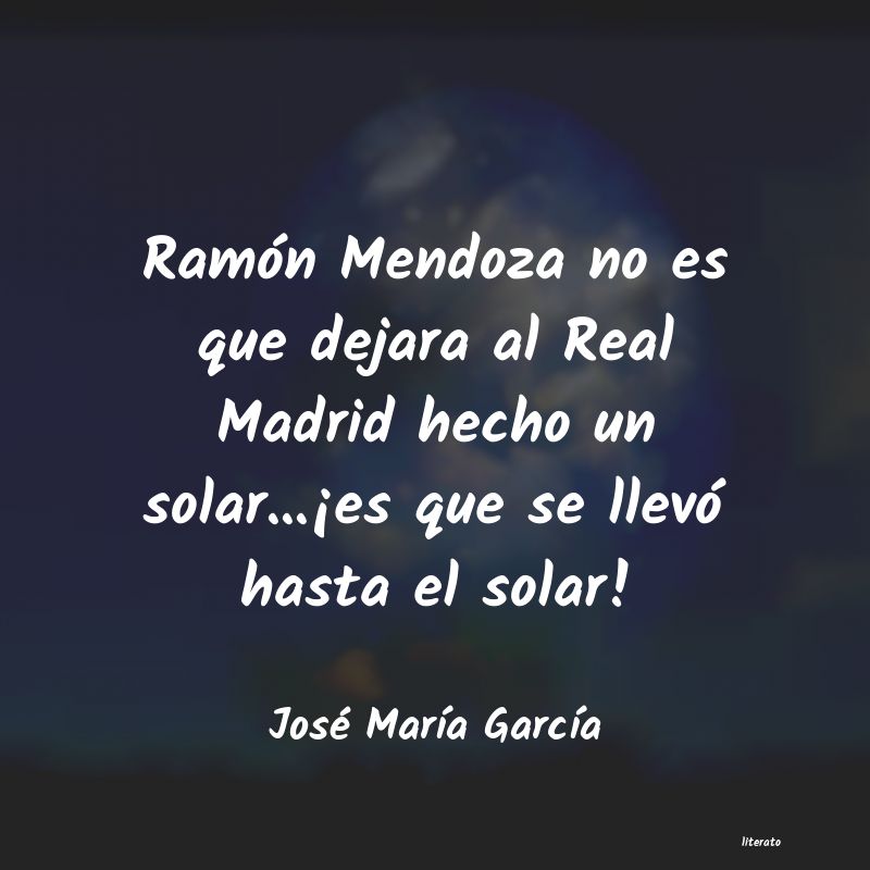 Frases de José MarÃa GarcÃa