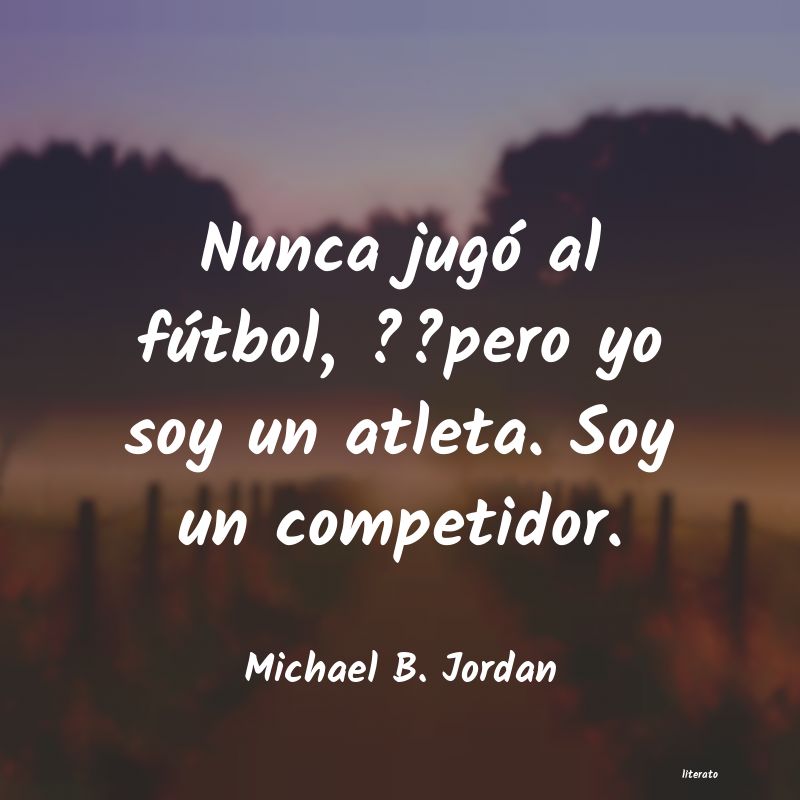 frases de Michael B. Jordan