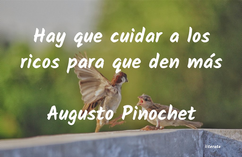 frases de Augusto Pinochet