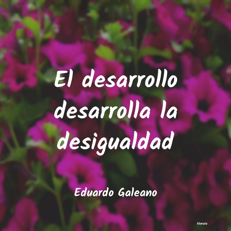 Frases de Eduardo Galeano