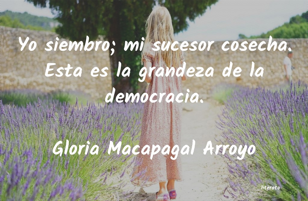 Frases de Gloria Macapagal Arroyo