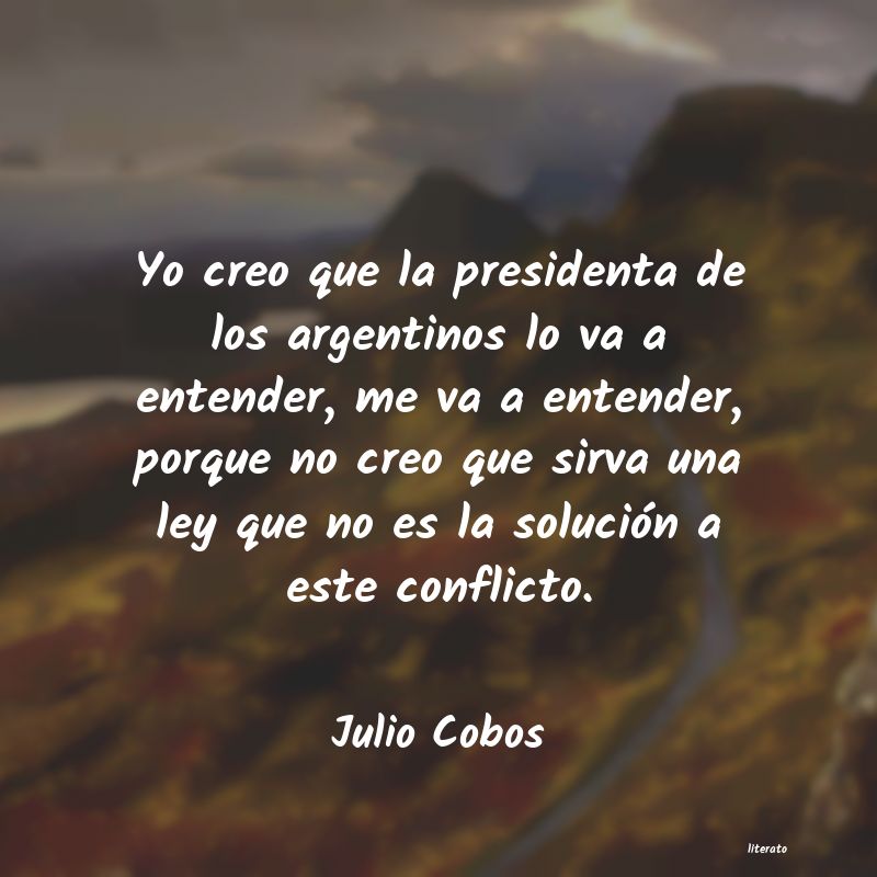 frases de Julio Cobos
