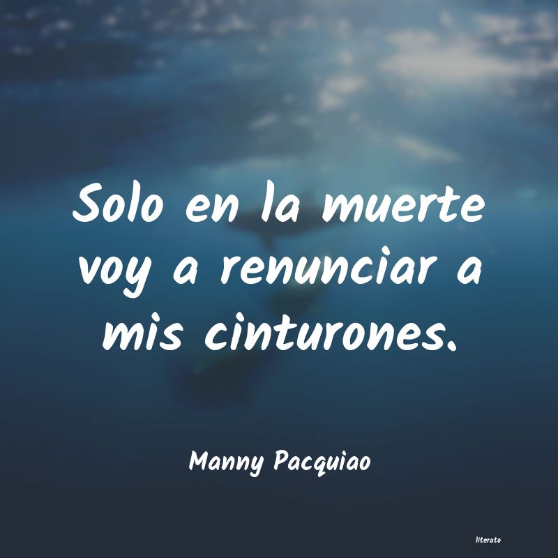 frases de Manny Pacquiao