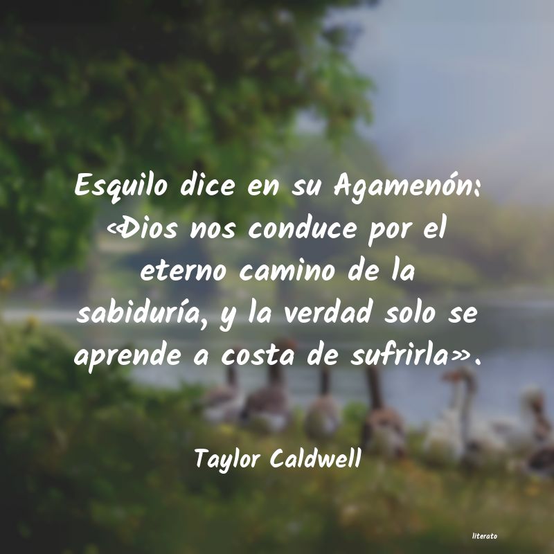 Frases de Taylor Caldwell