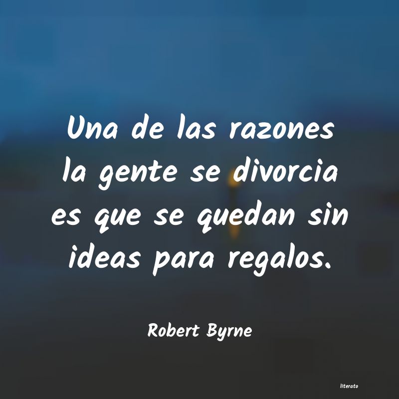 Frases de Robert Byrne