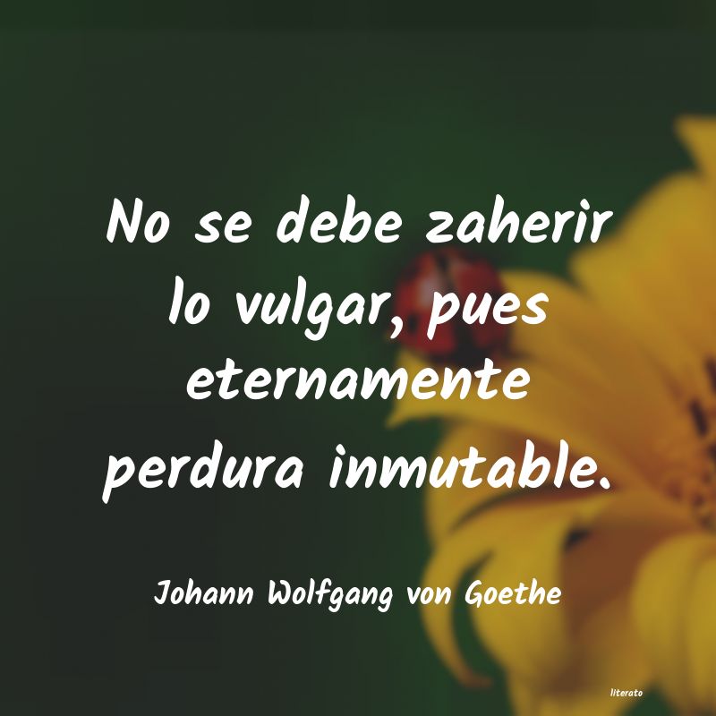 Frases de Johann Wolfgang von Goethe