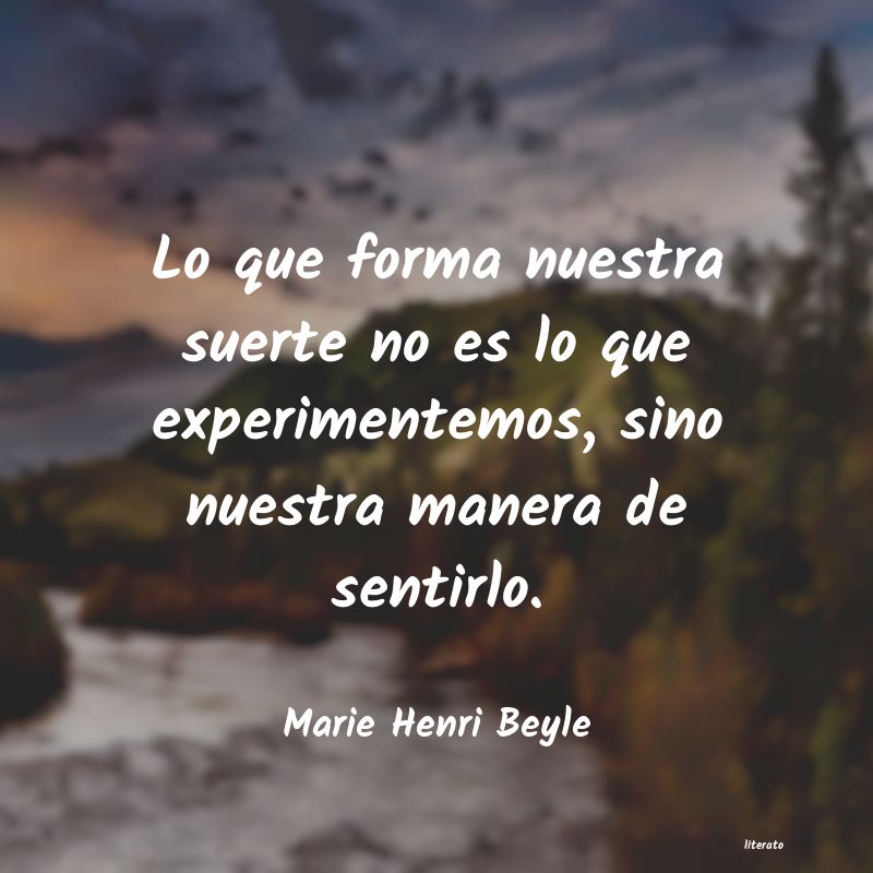 frases de Marie Henri Beyle