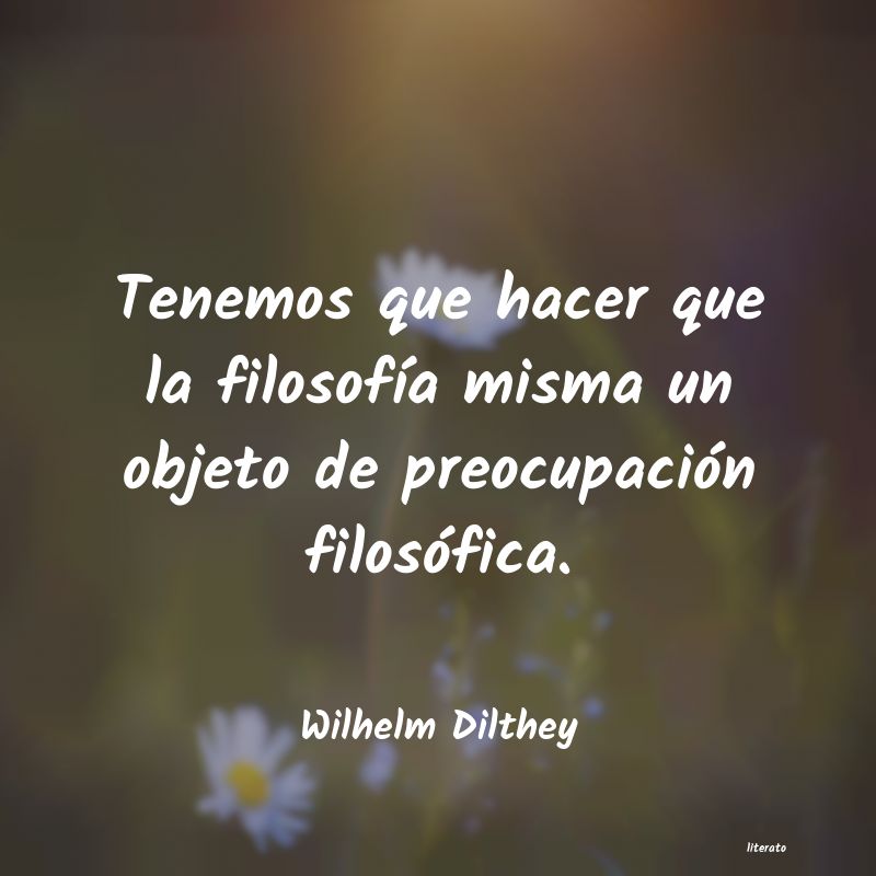 Frases de Wilhelm Dilthey