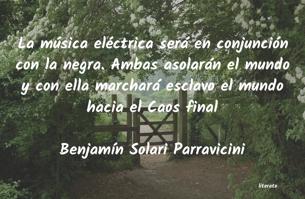 frases de BenjamÃn Solari Parravicini