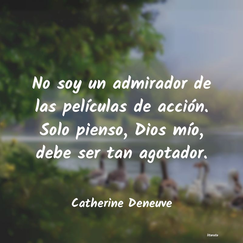 Frases de Catherine Deneuve