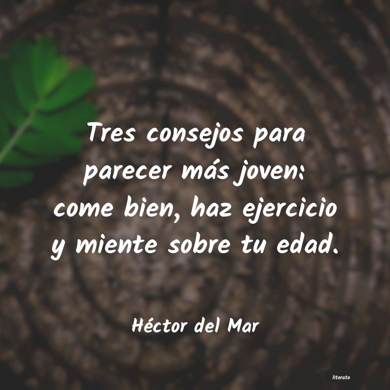 Frases de Héctor del Mar