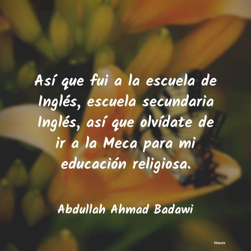 Frases de Abdullah Ahmad Badawi