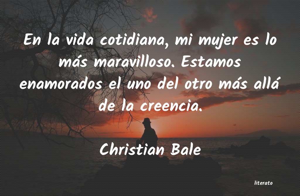 Frases de Christian Bale