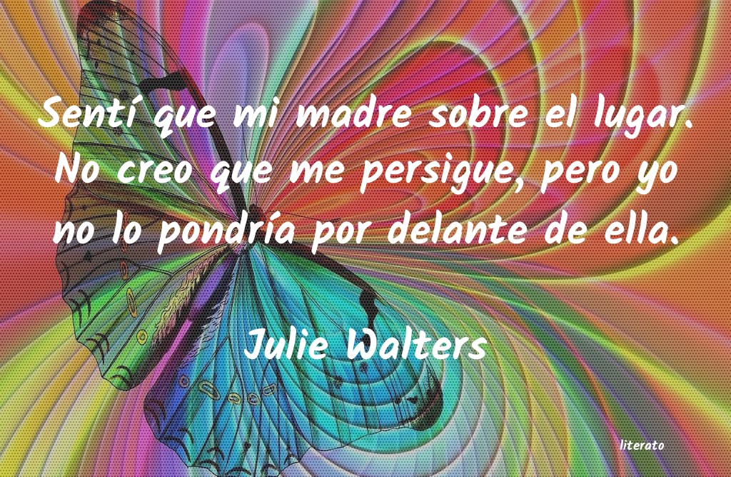 Frases de Julie Walters