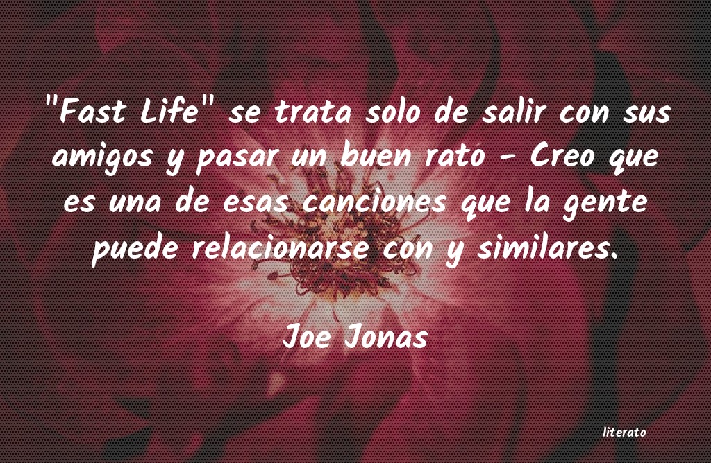 Frases de Joe Jonas