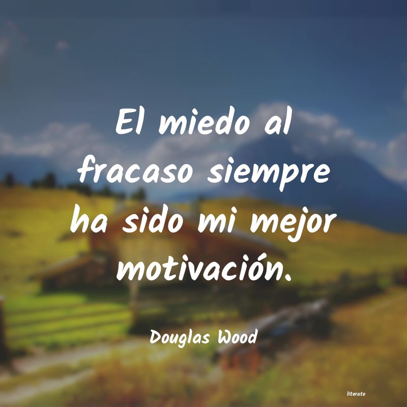 Frases de Douglas Wood