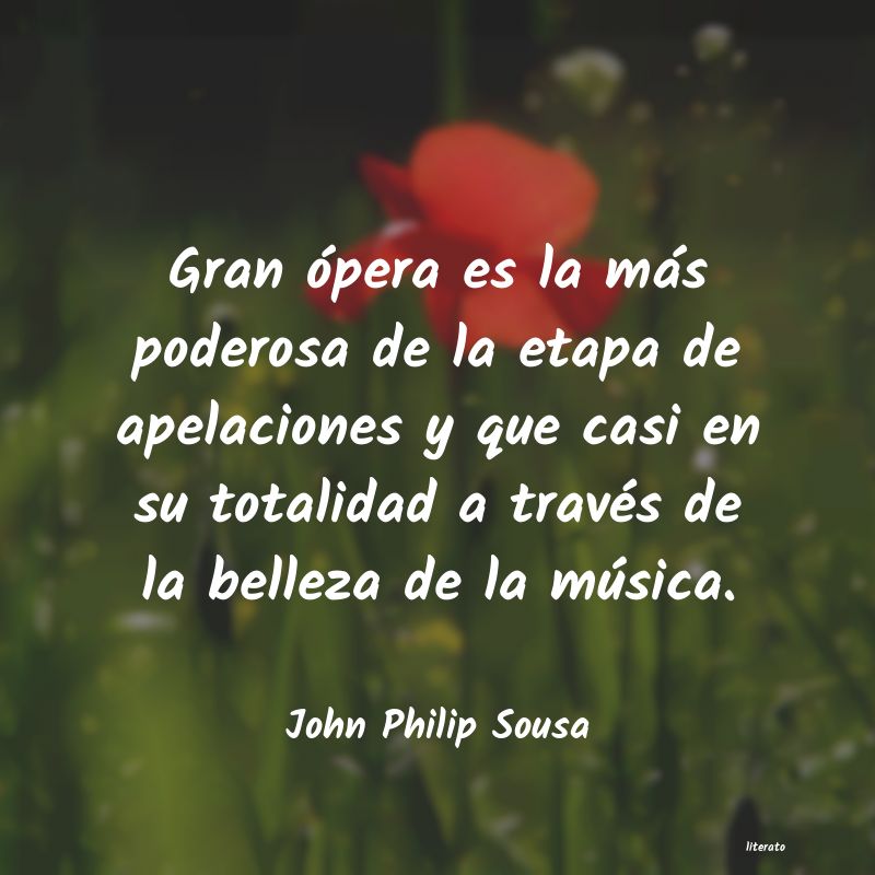 Frases de John Philip Sousa