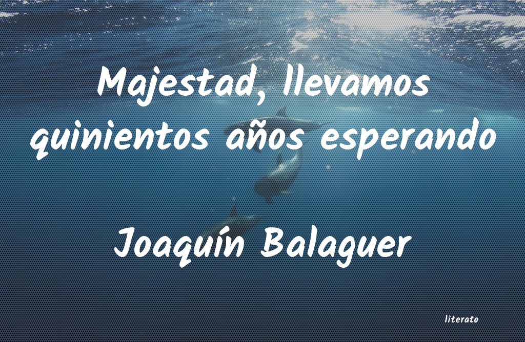 frases de JoaquÃn Balaguer