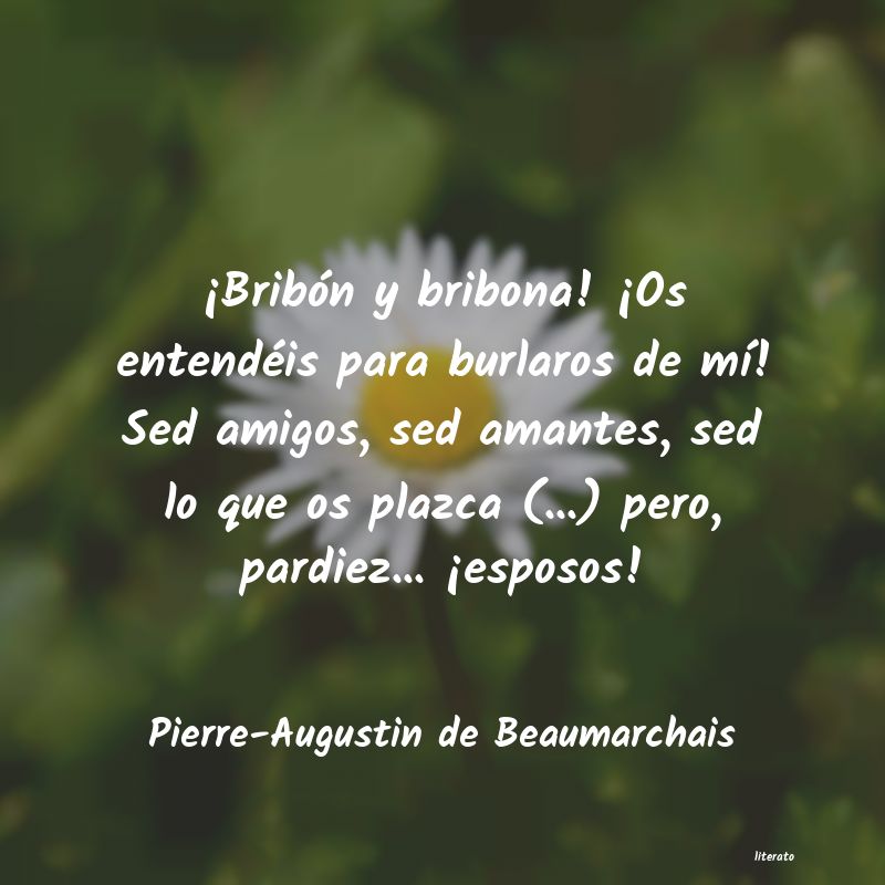 frases de Pierre-Augustin de Beaumarchais