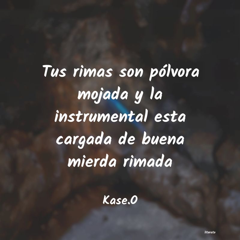 frases de Kase.O