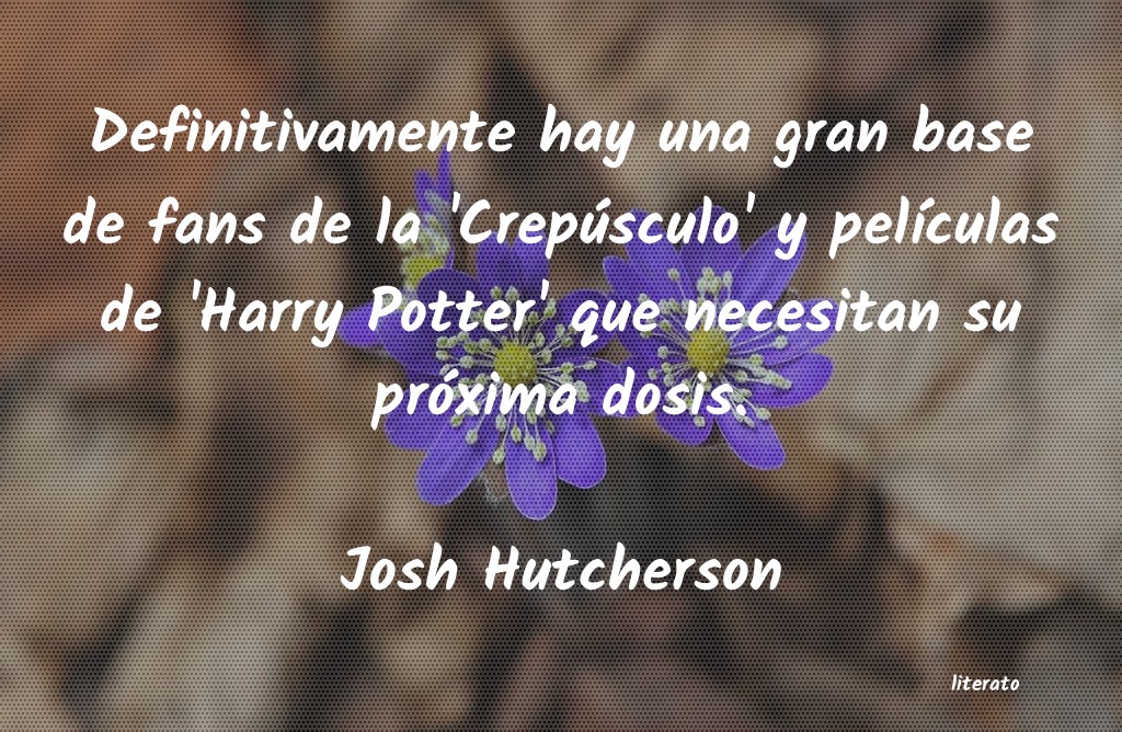 Frases de Josh Hutcherson