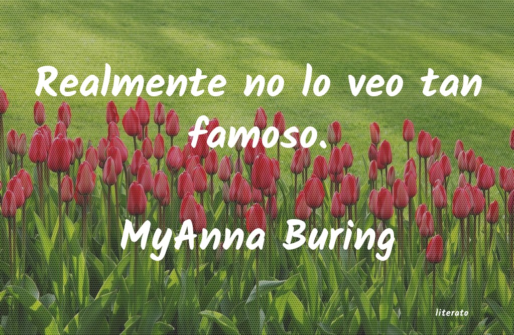 frases de MyAnna Buring