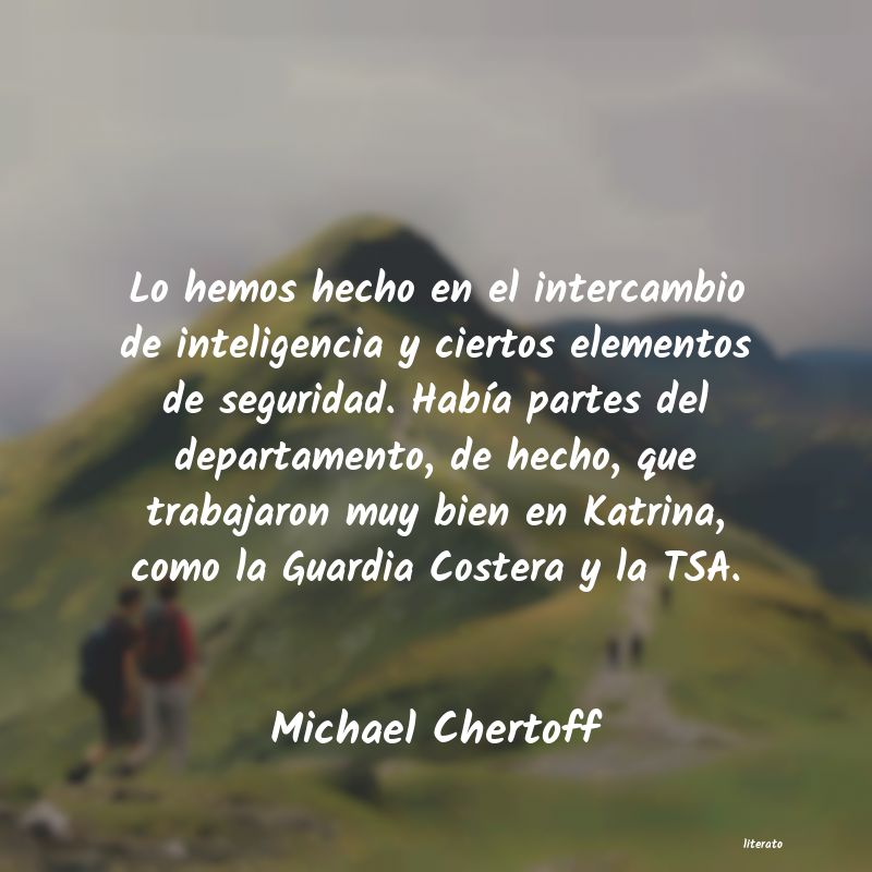 Frases de Michael Chertoff