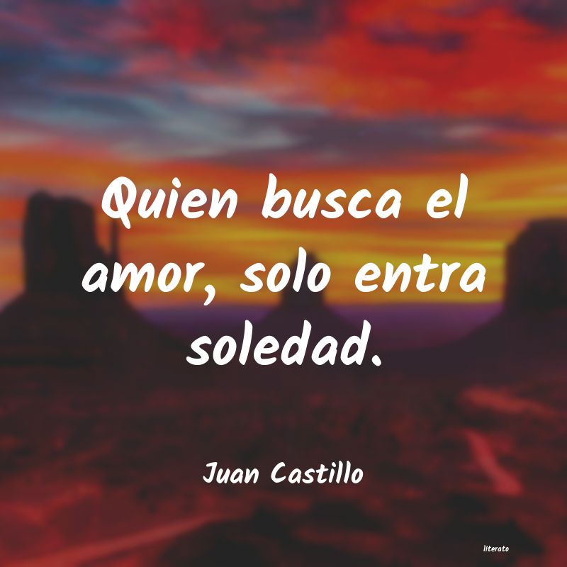 frases de Juan Castillo