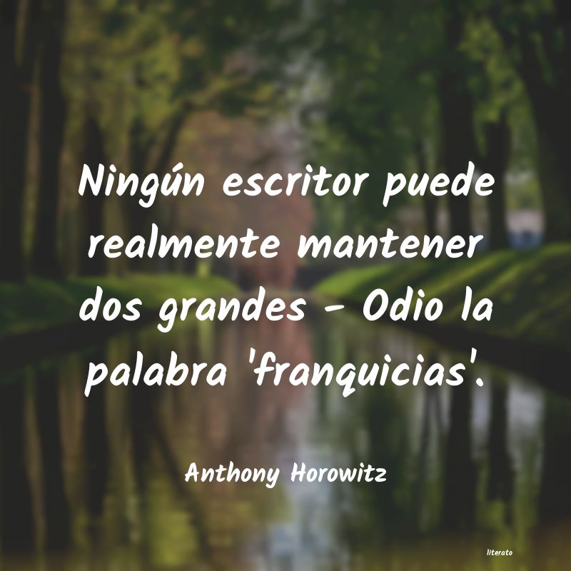 Frases de Anthony Horowitz