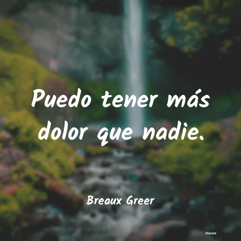 Frases de Breaux Greer