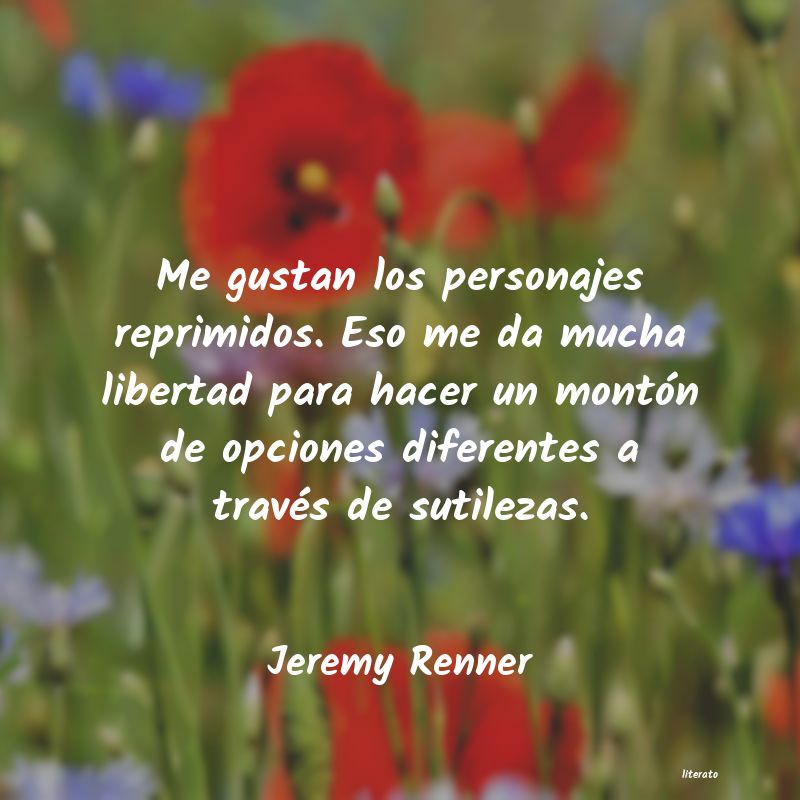 Frases de Jeremy Renner