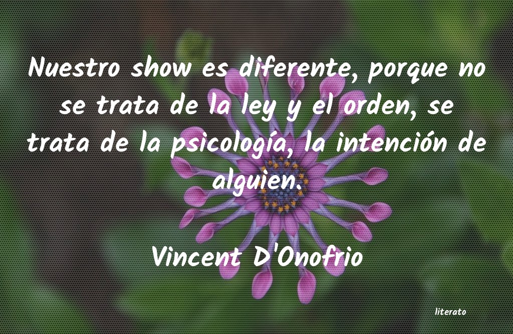 Frases de Vincent D'Onofrio