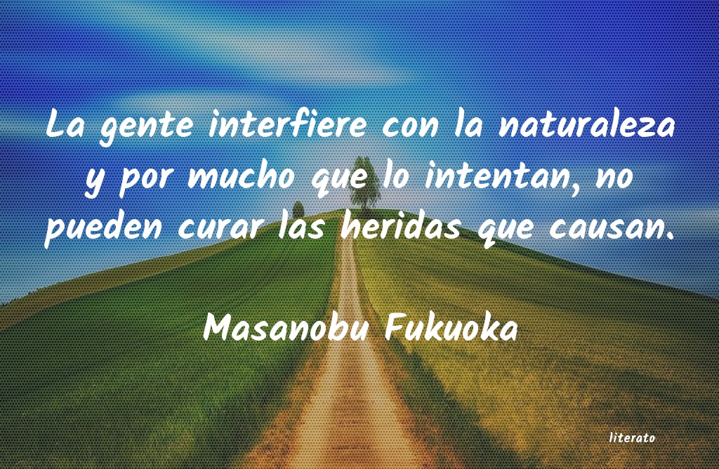 frases de Masanobu Fukuoka