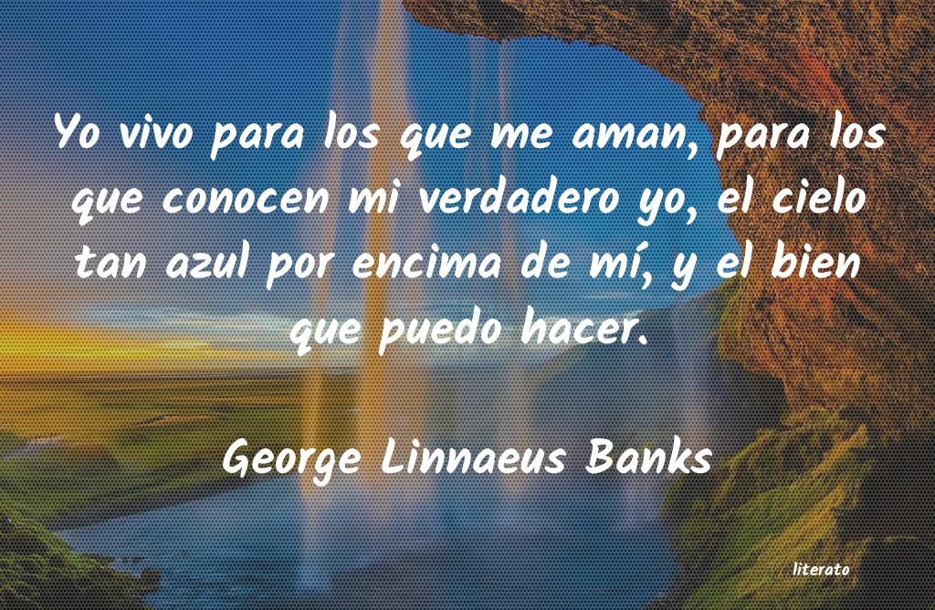 Frases de George Linnaeus Banks