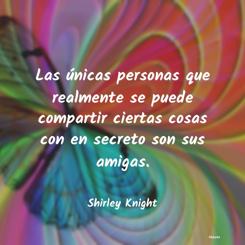 Frases de Shirley Knight