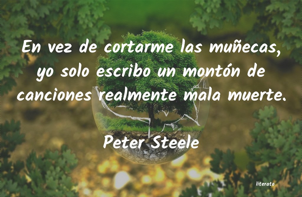 Frases de Peter Steele