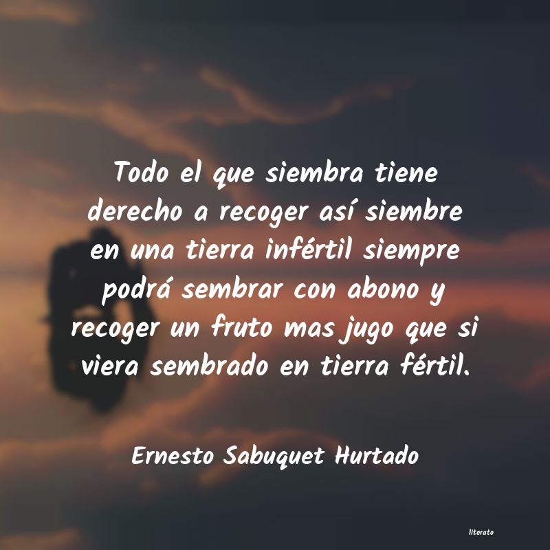 Frases de Ernesto Sabuquet Hurtado