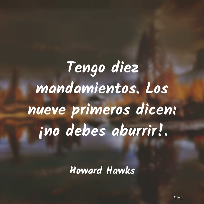 Frases de Howard Hawks
